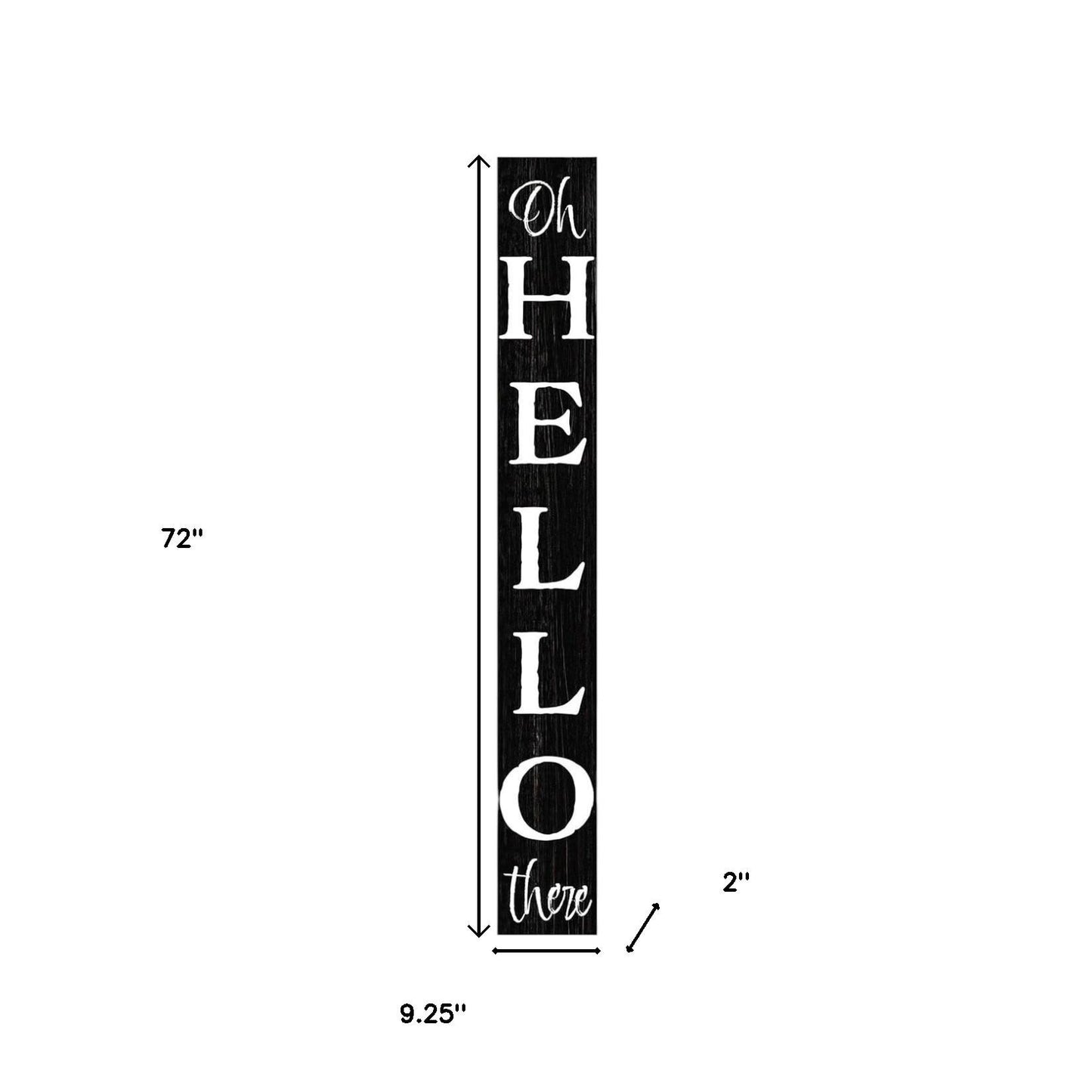 There Porch Sign 72" Black And White Solid Wood Hello