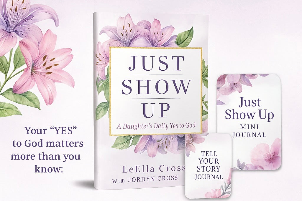 Just Show Up: A Daughter’s Daily Yes to God – Women’s 6-Week Devotional (Special Edition - Signed Copy)