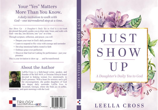 Just Show Up - A Daughter's Daily Yes to God (Order Now, Ships 11/25/25)