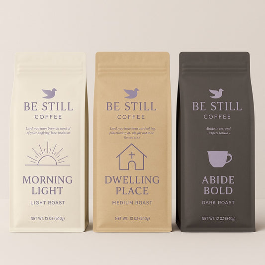 Be Still Brews Core Coffee —Morning Light • Dwelling Place • Abide Bold (Backorder: Ships 11/01/25)